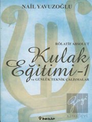 Rölatif Absolut Kulak Eğitimi 1 - ve Günlük Teknik Çalışmalar