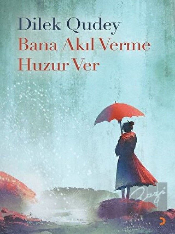 Bana Akıl Verme Huzur Ver