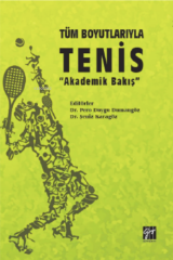 Tüm Boyutlarıyla Tenis ''Akademik Bakış'' - Dr. Pero Duygu Dumangöz - Dr. Şeniz Karagöz