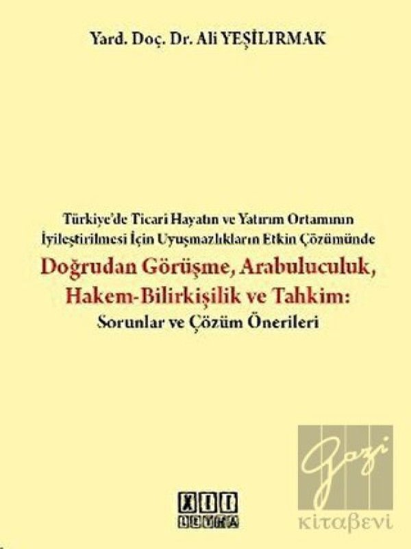 Doğrudan Görüşme Arabuluculuk Hakem-Bilirkişilik ve Tahkim