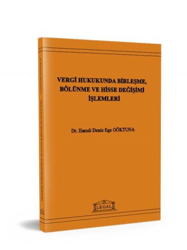 Vergi Hukukunda Birleşme, Bölünme ve Hisse Değişimi İşlemleri