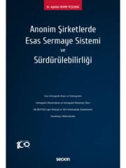 Anonim Şirketlerde Esas Sermaye Sistemi ve Sürdürülebilirliği