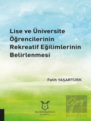 Lise ve Üniversite Öğrencilerinin Rekreatif Eğilimlerinin Belirlenmesi