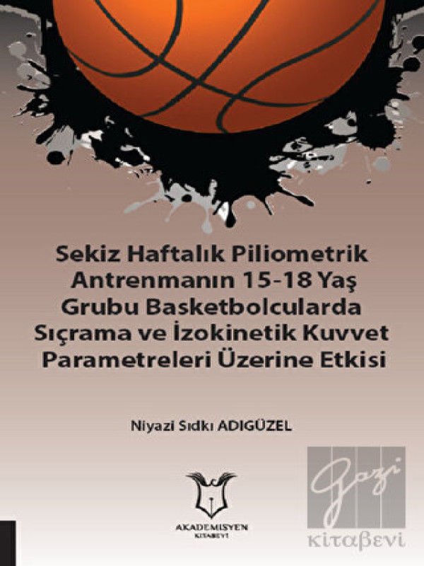 Sekiz Haftalık Pilometrik Antrenmanın 15-18 Yaş Grubu Basketbolcularda Sıçrama ve İzokinetik Kuvvet