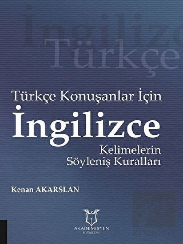 Türkçe Konuşanlar için İngilizce Kelimelerin Söyleniş Kuralları