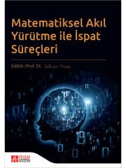 Matematiksel Akıl Yürütme ile İspat Süreçleri