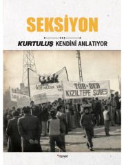 Kurtuluş Kendini Anlatıyor 5: Seksiyon