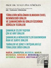 Türklerin Müslüman Olmadan Evvel Benimsediği Dinler ve Şamanizmin Bu Dinler Üzerinde Görülen Tesirleri