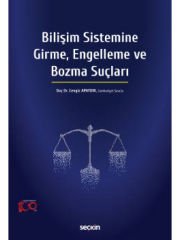 Bilişim Sistemine Girme, Engelleme ve Bozma Suçları