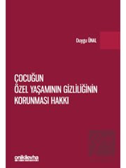 Çocuğun Özel Yaşamının Gizliliğinin Korunması Hakkı