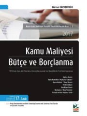 Kamu Maliyesi Bütçe ve Borçlanma 5018 Sayılı Kamu Mali Yönetimi ve Kontrol Kanunundaki  Son Değişikliklerle Yeni Bütçe Uygulaması