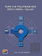 Türk Dış Politikasında Ödün Değil, Uzlaşı