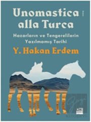 Unomastica Alla Turca: Hazarların ve Tengerelilerin Yazılmamış Tarihi