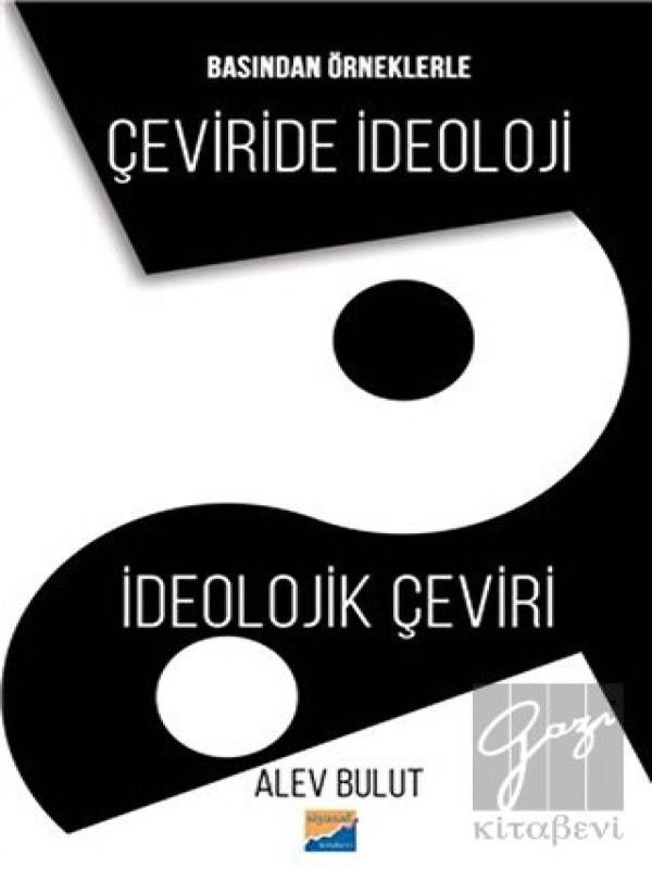 Basından Örneklerle Çeviride İdeoloji İdeolojik Çeviri