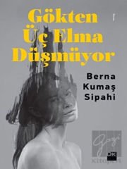 Gökten Üç Elma Düşmüyor