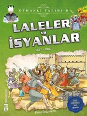 Laleler ve İsyanlar - Osmanlı Tarihi 8