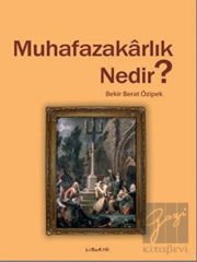 Muhafazakarlık Nedir?