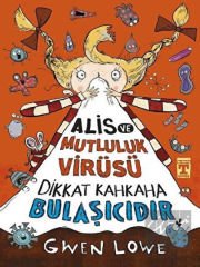 Alis ve Mutluluk Virüsü - Dikkat Kahkaha Bulaşıcıdır