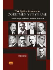 Türk Eğitim Sisteminde Öğretmen Yetiştirmenin Tarihi Sosyal ve Felsefî Temelleri