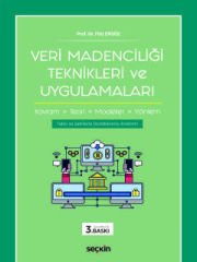 Veri Madenciliği Teknikleri ve Uygulamaları Kavram – Teori – Modeller, Yöntem