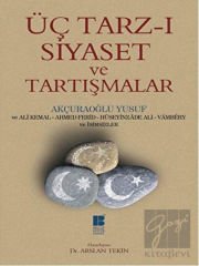 Üç Tarz-ı Siyaset ve Tartışmalar