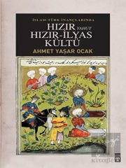 İslam-Türk İnançlarında Hızır Yahut Hızır İlyas Kültü