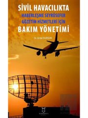 Sivil Havacılıkta Haberleşme Seyrüsefer Gözetim Hizmetleri İçin Bakım Yönetimi