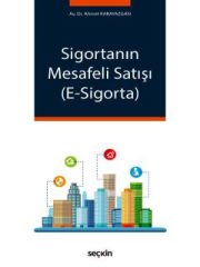 Sigortanın Mesafeli Satışı (E–Sigorta)