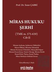 Miras Hukuku Şerhi (TMK m. 575-639) Cilt II