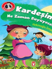 Kardeşim Ne Zaman Büyüyecek?