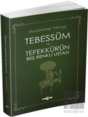 Tebessüm ve Tefekkürün Beş Renkli Ustası