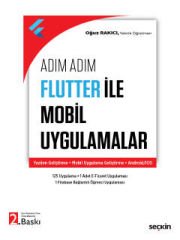 Adım AdımFlutter ile Mobil Uygulamalar Yazılım Geliştirme – Mobil Uygulama Geliştirme – Android/IOS