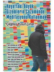 Hayattaki Büyük Gizemlerin Çözümünde Meditasyonu Kullanmak