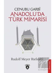 Cenubu Garbi Anadolu’da Türk Mimarisi