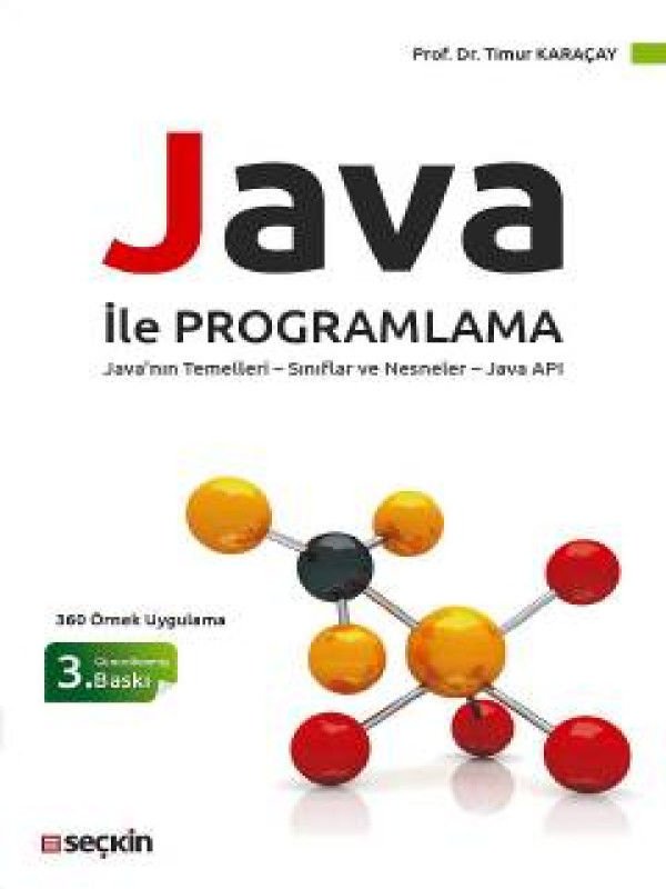 (360 Örnek Uygulama)Java ile Programlama Java'nın Temelleri – Sınıflar ve Nesneler – Java API