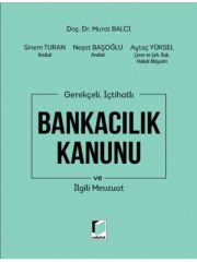 Bankacılık Kanunu ve İlgili Mevzuat - Murat BalcıAytaç YükselSinem TuranNeşat Başoğlu