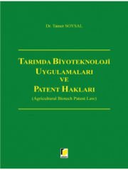 Tarımda Biyoteknoloji Uygulamaları ve Patent Hakları - Tamer Soysal