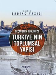 Geçmişten Günümüze Türkiye'nin Toplumsal Yapısı