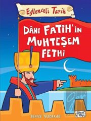 Dahi Fatih'in Muhteşem Fethi - Eğlenceli Tarih