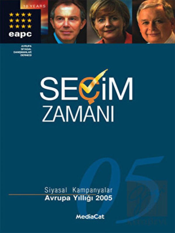 Seçim Zamanı  Siyasal Kampanyalar Avrupa Yıllığı 2005