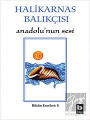 Halikarnas Balıkçısı - Anadolu’nun Sesi Bütün Eserleri 8