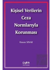 Kişisel Verilerin Ceza Normlarıyla Korunması