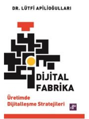 Dijital Fabrika: Üretimde Dijitalleşme Stratejileri - AURA KİTAPLIĞI