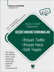 Geçici Hukuki Korumalar (İhtiyati Tedbir, İhtiyati Haciz, Delil Tespiti) - Mehmet Özdemir