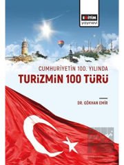 Cumhuriyetin 100 Yılında Turizmin 100 Türü