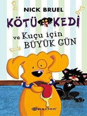 Kötü Kedi ve Kuçu İçin Büyük Gün