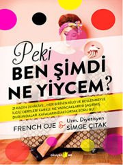 Peki Ben Şimdi Ne Yiycem?