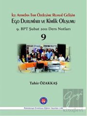 İçe Atımdan Tam Özdeşime Ruhsal Gelişim Ego Durumları ve Kimlik Oluşumu