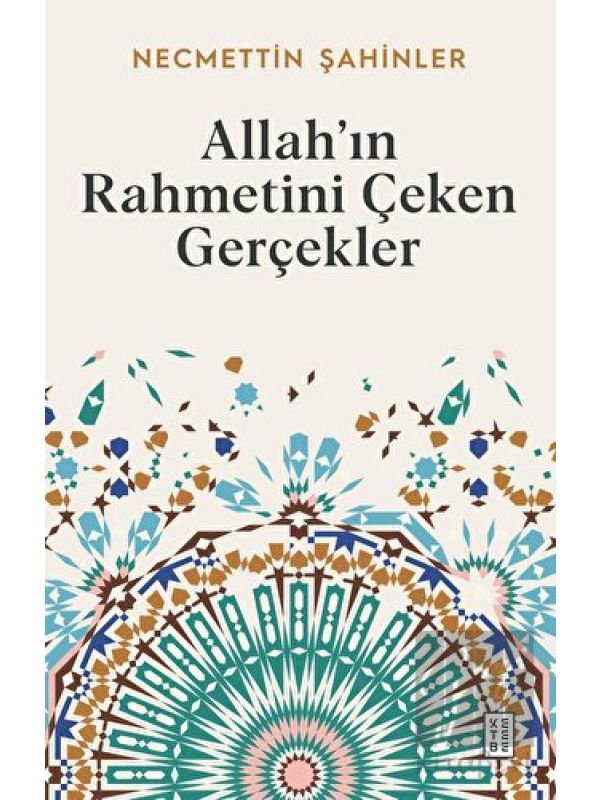 Allah’ın Rahmetini Çeken Gerçekler