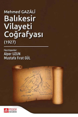 Mehmed Gazâlî Balıkesir Vilayeti Coğrafyası (1927)